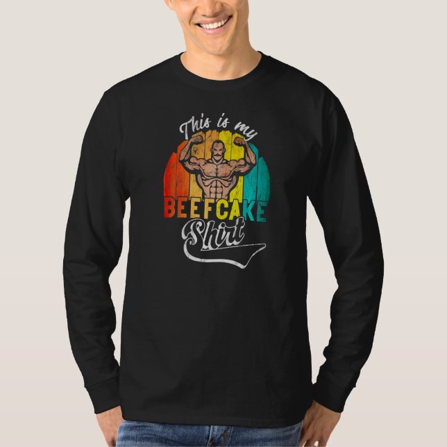 Bodybuilder This Is My Beefcake  Bodybuilding T-Shirt (Front)