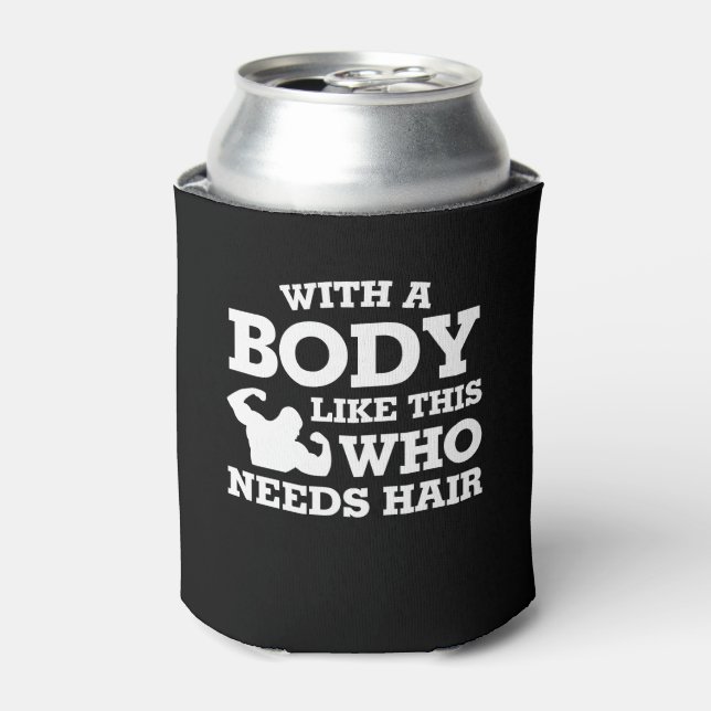 Bodybuilding Bald Man Like This Who Need Hair Can Cooler (Can Front)