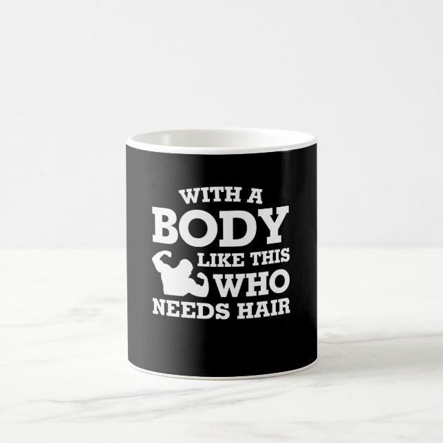 Bodybuilding Bald Man Like This Who Need Hair Coffee Mug (Center)