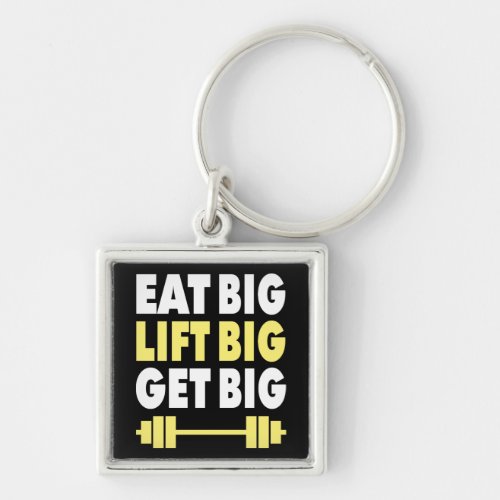 Bodybuilding _ Eat Big Lift Big Get Big Keychain