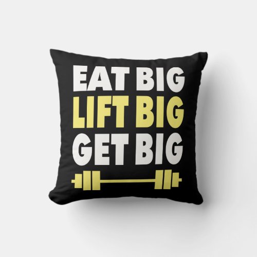Bodybuilding _ Eat Big Lift Big Get Big Throw Pillow