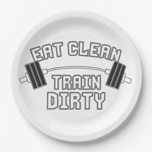 Bodybuilding _ Eat Clean Train Dirty Paper Plates