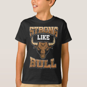 Bodybuilding - Fitness Gift Strong Like Bull Gym T T-Shirt