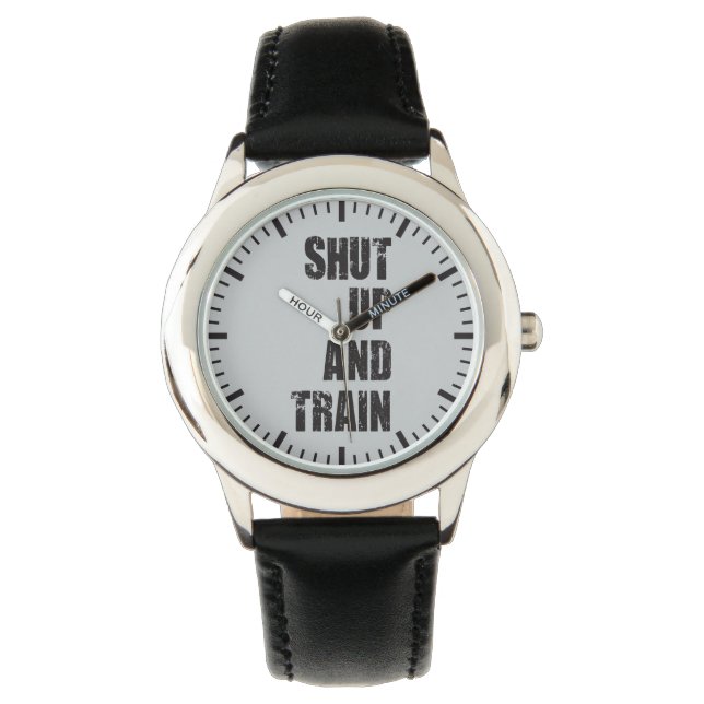 Bodybuilding Gym Motivation - Shut Up and Train Watch (Front)