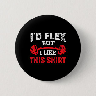 Bodybuilding Gym Workout I'd Flex But I Like This Button