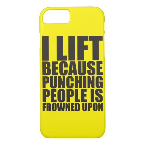 Bodybuilding Humor I Lift Punching Is Frowned Upon iPhone 87 Case