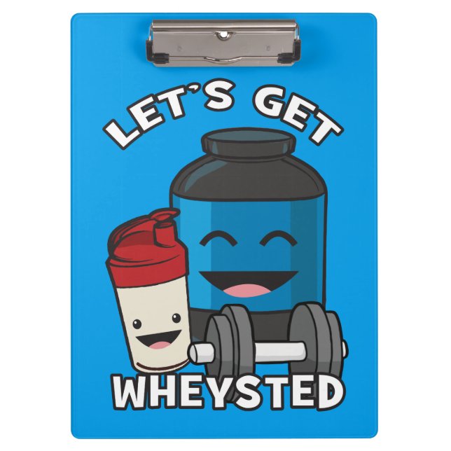 Bodybuilding Humor - Let's Get Wheysted Clipboard (Front)