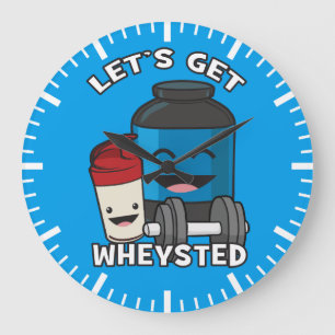 Bodybuilding Humor - Let's Get Wheysted Large Clock