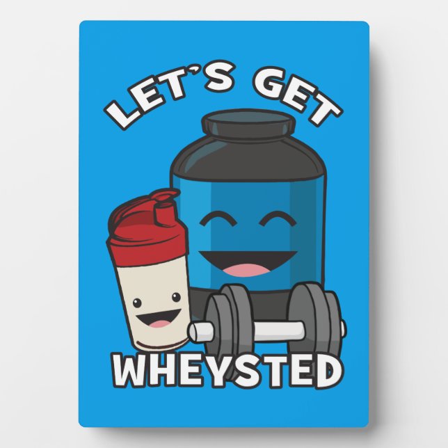 Bodybuilding Humor - Let's Get Wheysted Plaque (Front)