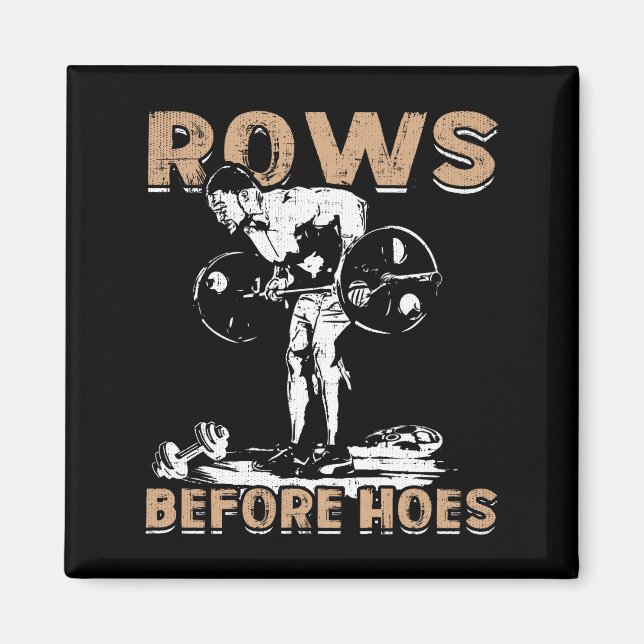 Bodybuilding Humor - Rows Before Hoes - Novelty Magnet (Front)