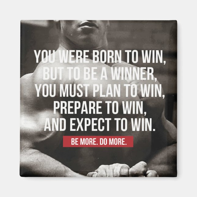 Bodybuilding Inspiration - Born To Win - Workout Magnet (Front)