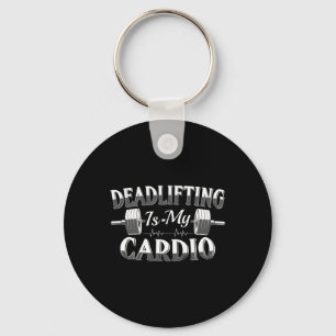 Bodybuilding Powerlifting Deadlifting Is My Cardio Keychain