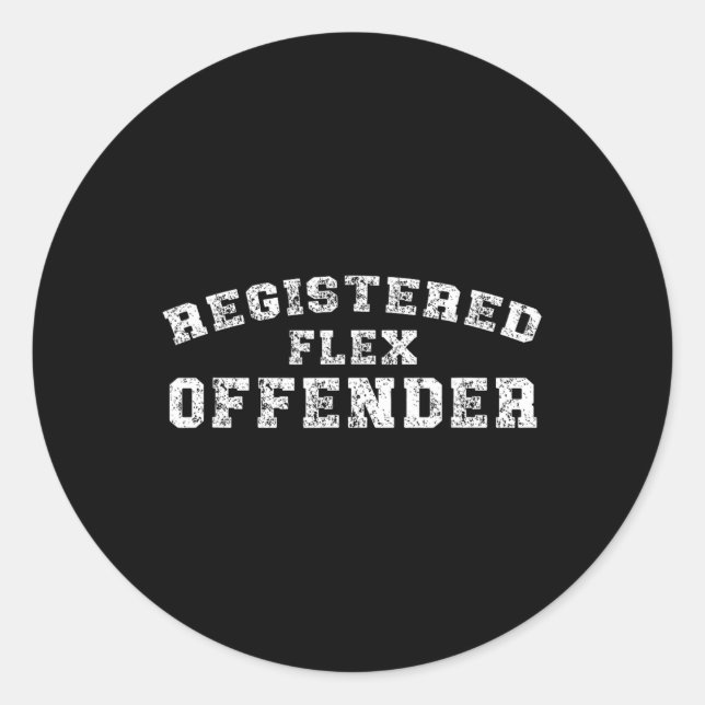 Bodybuilding Registered Flex Offender Workout  Classic Round Sticker (Front)