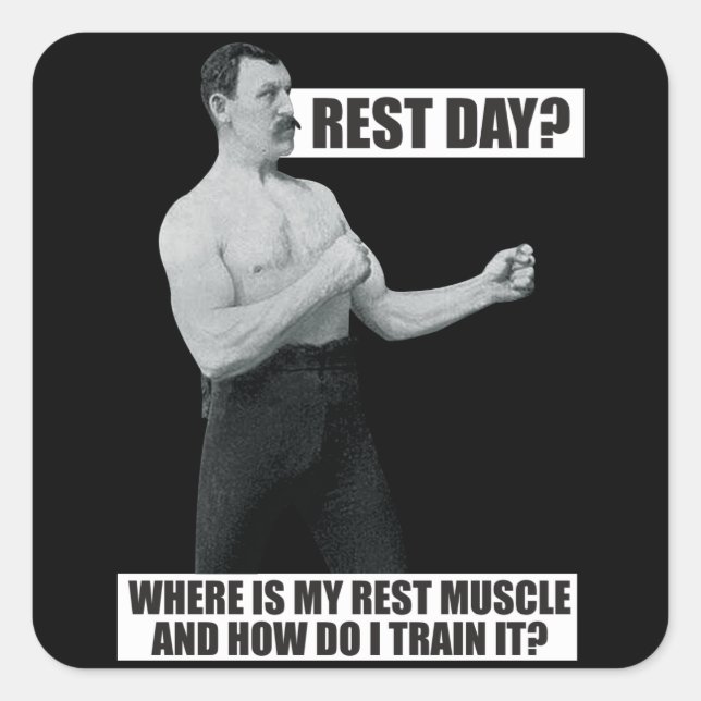 Bodybuilding - Rest Day - Funny Gym Humor Square Sticker (Front)