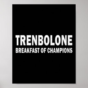 Bodybuilding Steroid Trenbolone Breakfast Of Champ Poster