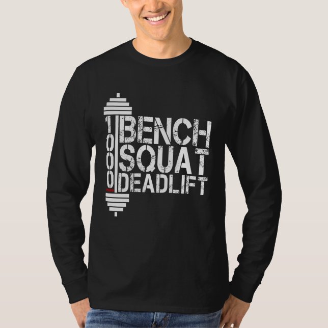 Bodybuilding Weightlifting Bench Squat Deadlift 10 T-Shirt (Front)