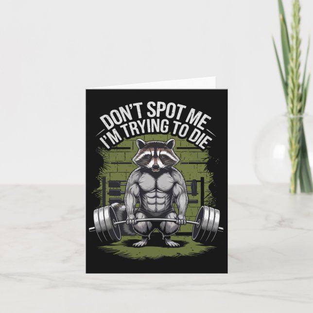 Bodybuilding Workout Don't Spot Me I'm Trying To D Card (Front)