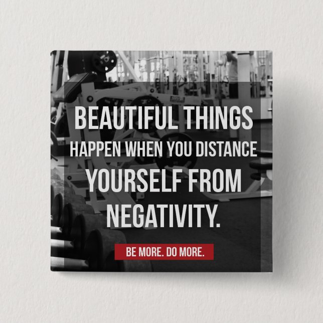 Bodybuilding Workout Motivation - Negativity Pinback Button (Front)