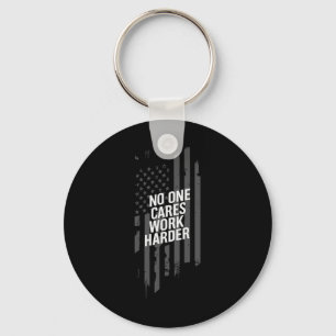 Bodybuilding Workout Nobody Cares Work Harder Weig Keychain
