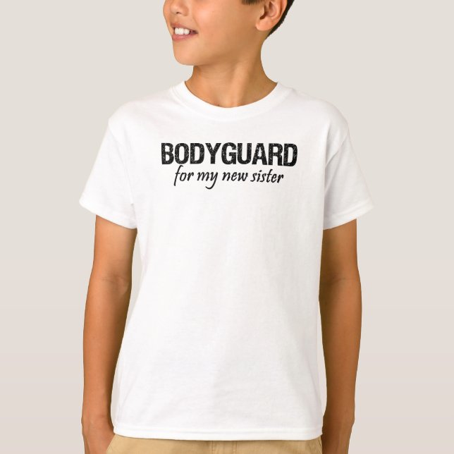 Bodyguard for my little sister T-Shirt (Front)