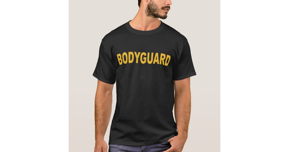 Bodyguard Funny TShirt Zazzle