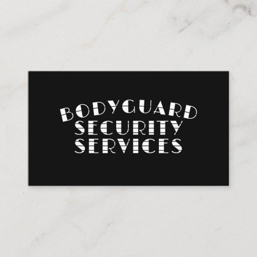 Bodyguard Security Services Executive Protection  Business Card