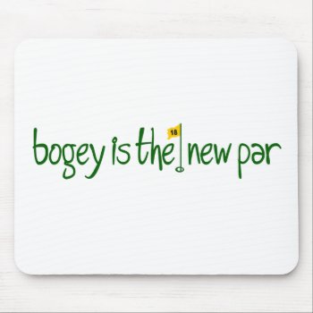 Bogey Is The New Par Mouse Pad by worldsfair at Zazzle