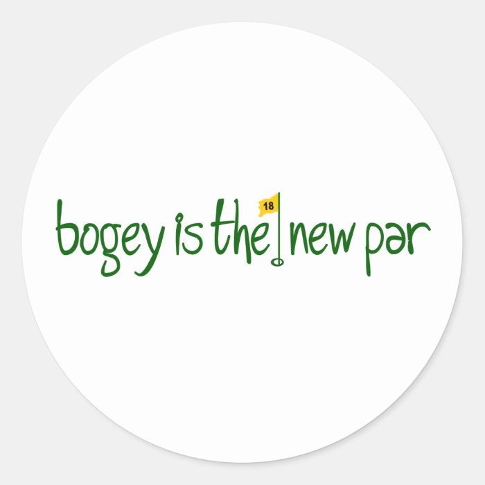 Bogey Is The New Par Stickers