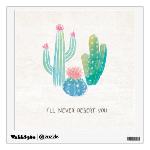 Bohemian Cactus   I'll Never Desert You Wall Decal