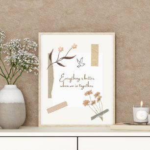 Bohemian Everything is Better When We’re Together Poster