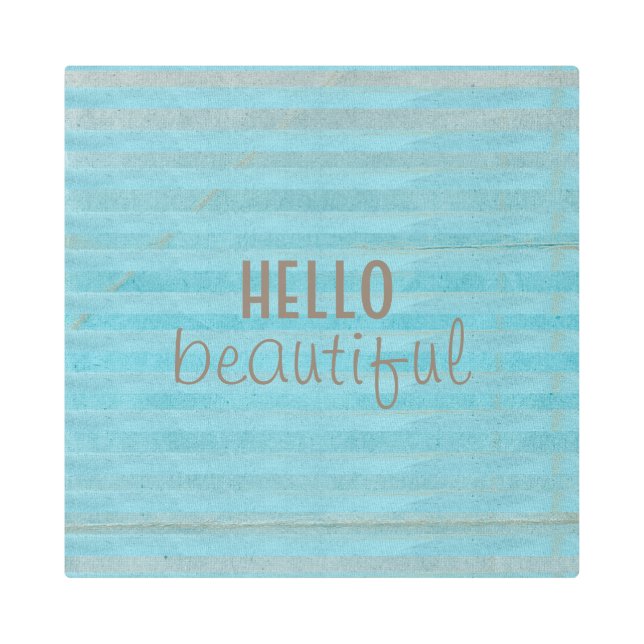 Bohemian Hello Beautiful Quote Striped Pattern Metal Print (Front)