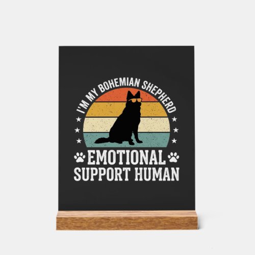 Bohemian Shepherd Emotional Support Human Dog Acrylic Sign