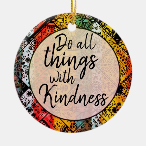 Bohemian Watercolor  Kindness Inspirational Quote Ceramic Ornament