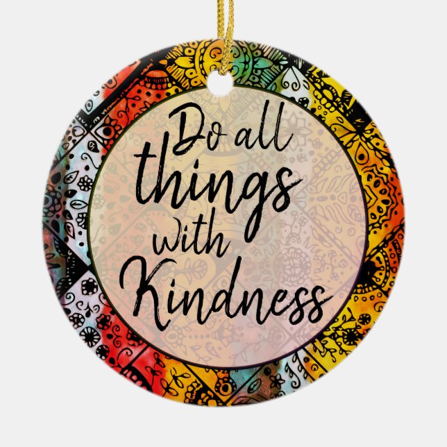 Bohemian Watercolor | Kindness Inspirational Quote Ceramic Ornament (Front)