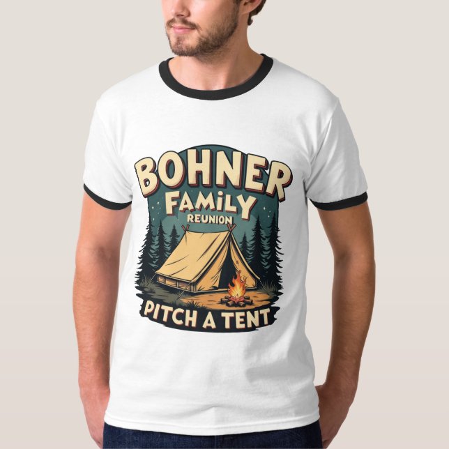 Bohner Family Reunion - Pitch a Tent Retro Camping T-Shirt (Front)