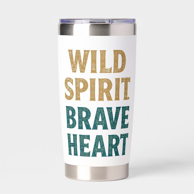 Boho Adventure Wild Spirit Brave Heart Insulated Tumbler (Front)