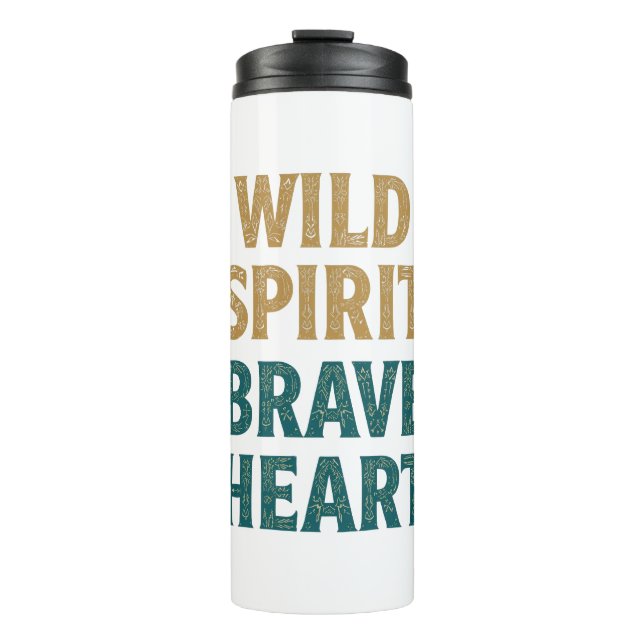 Boho Adventure Wild Spirit Brave Heart Thermal Tumbler (Front)