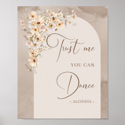 Boho arch tan wildflowers Trust me you can dance Poster