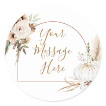 Boho Arch White Pumpkin Floral Your Message Here Classic Round Sticker
