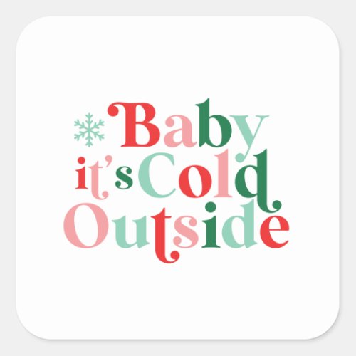 Boho Baby Its Cold Outside Christmas retro font Square Sticker