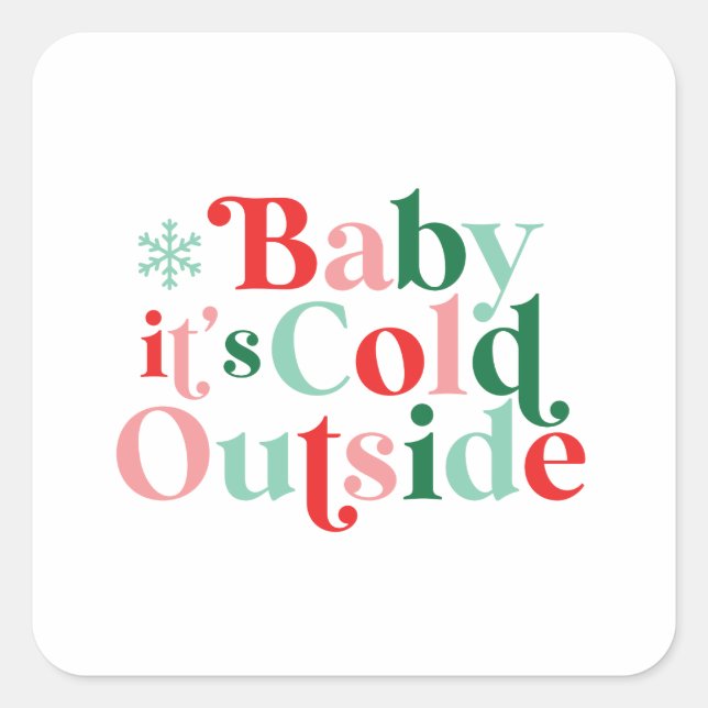 Boho Baby It's Cold Outside Christmas retro font Square Sticker (Front)