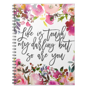 Boho botanicals Life is tough my darling quote Notebook