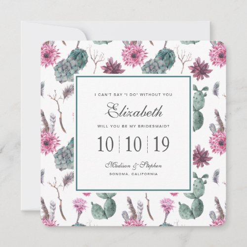 Boho Cactus Succulent  Floral _ Bridesmaid Invitation