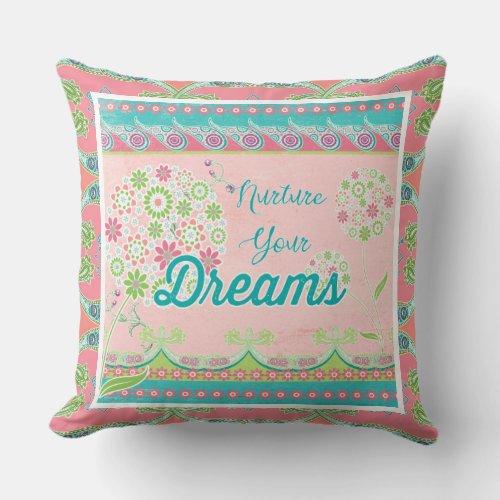 BOHO Chic Fun Live Inspired Nurture Your Dreams Throw Pillow