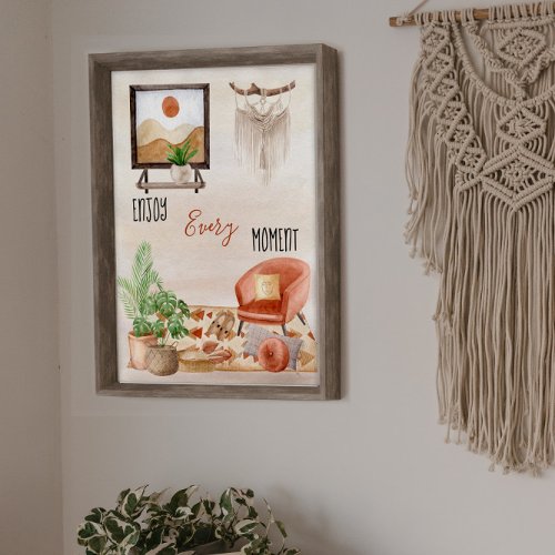 Boho Chic Home Scene Quote Enjoy Every Moment Post Poster