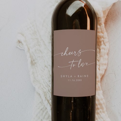 Boho Chic Neutral Taupe Cheers to Love Wedding Wine Label