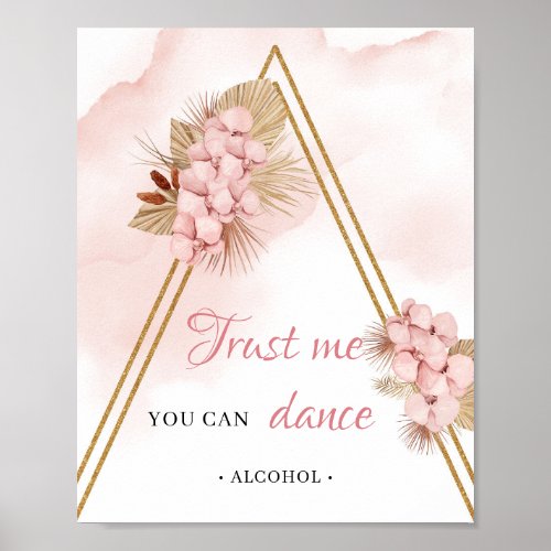Boho Dried Tropical Flowers Trust me You Can Dance Poster