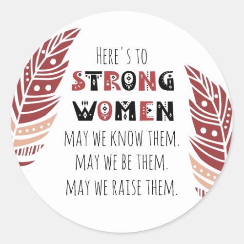 Boho Feather Strong Women Quote Tribal Font Classic Round Sticker