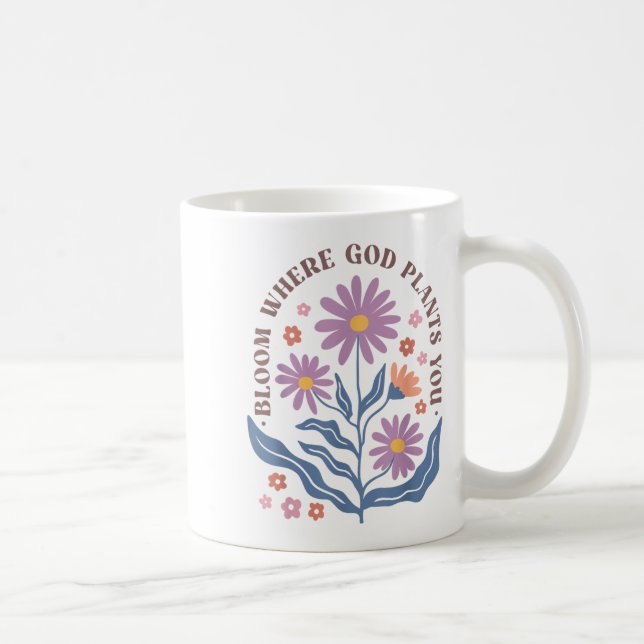 Boho Floral Bloom Where God Plants You Cute Motiva Coffee Mug (Right)