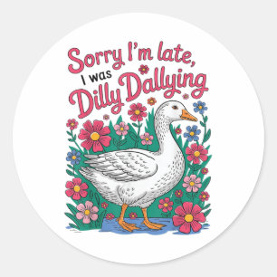 Boho Floral Funny Sorry Im Late I Was Dilly Dallyi Classic Round Sticker